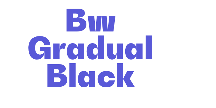 Bw Gradual Black Font