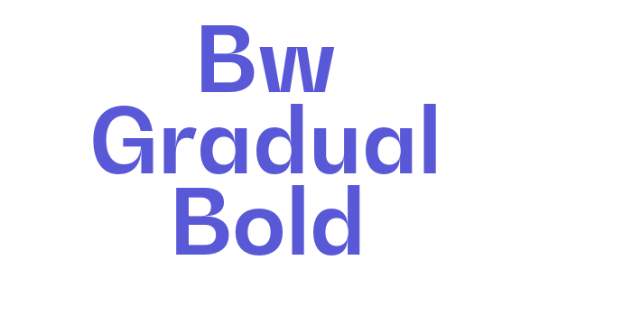 Bw Gradual Bold Font