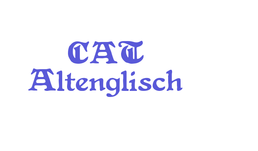 CAT Altenglisch Font Download