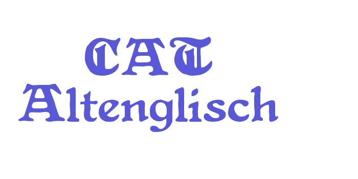 CAT Altenglisch Font