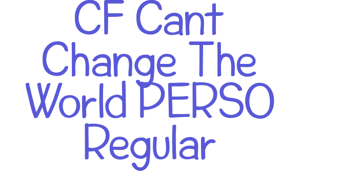 CF Cant Change The World PERSO Regular Font Download