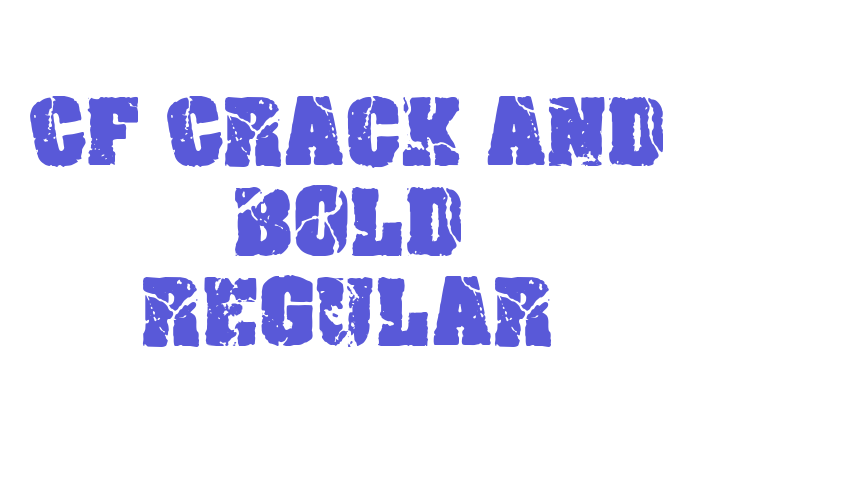 CF Crack and Bold Regular Font Download