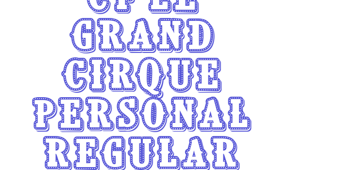 CF Le grand cirque Personal Regular Font Download