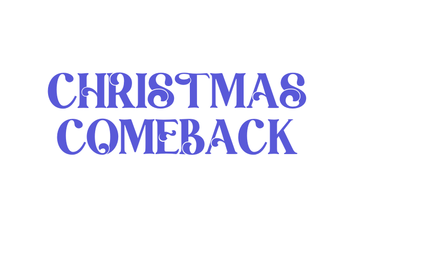 CHRISTMAS COMEBACK Font