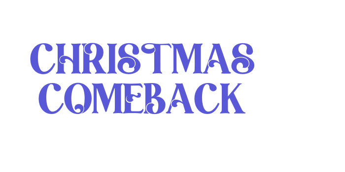 CHRISTMAS COMEBACK Font Download