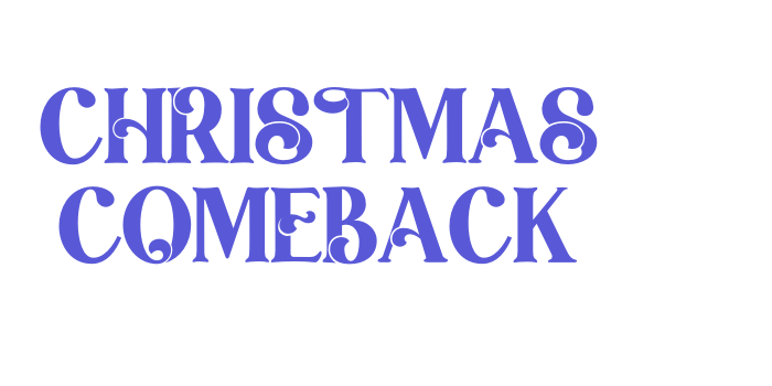 CHRISTMAS COMEBACK Font