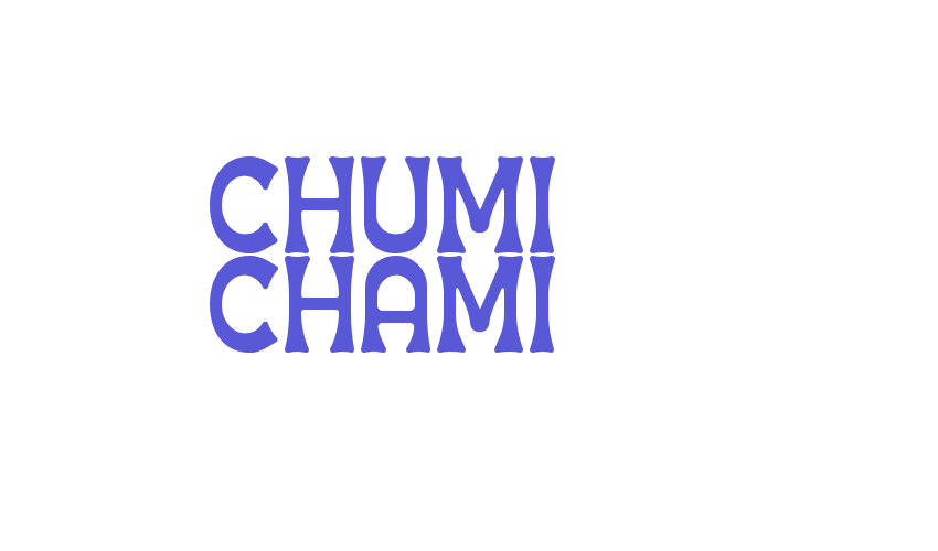 CHUMI CHAMI Font