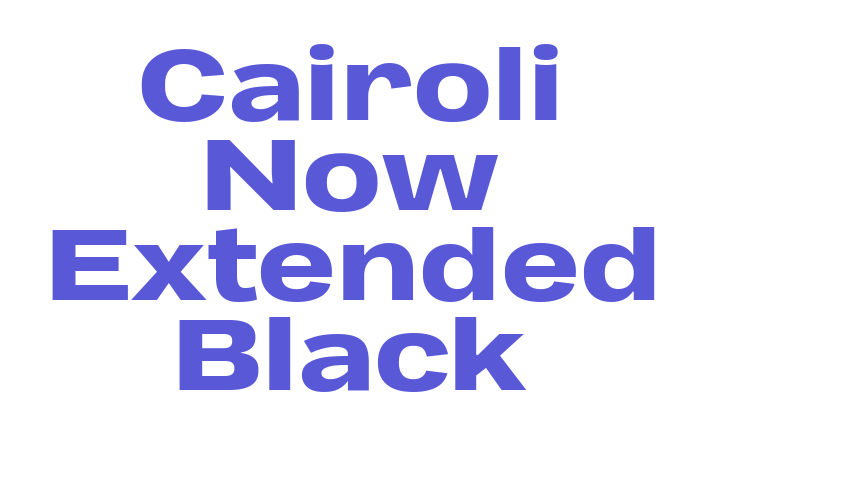 Cairoli Now Extended Black Font