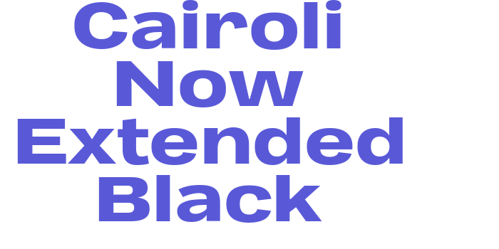 Cairoli Now Extended Black Font Download