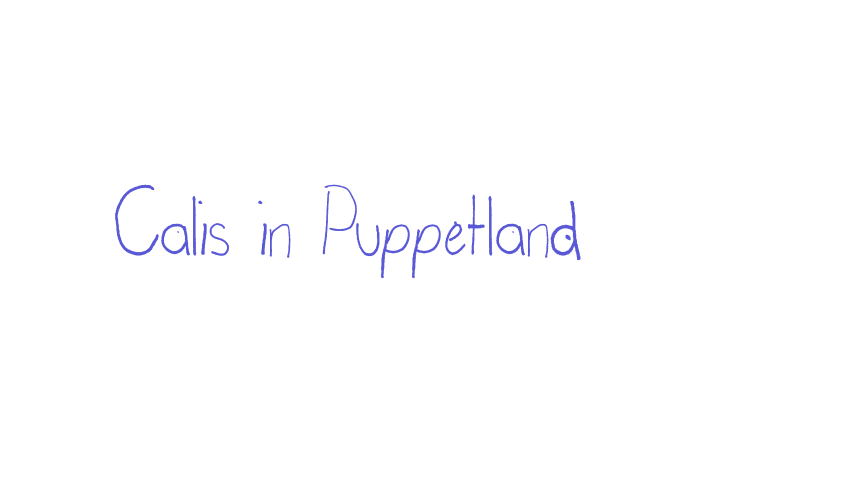 Calis in Puppetland Font