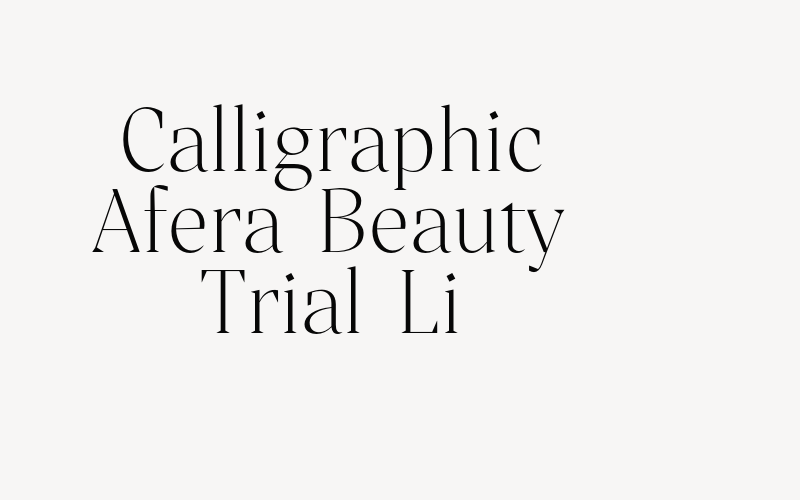 Calligraphic Afera Beauty Trial Li Font