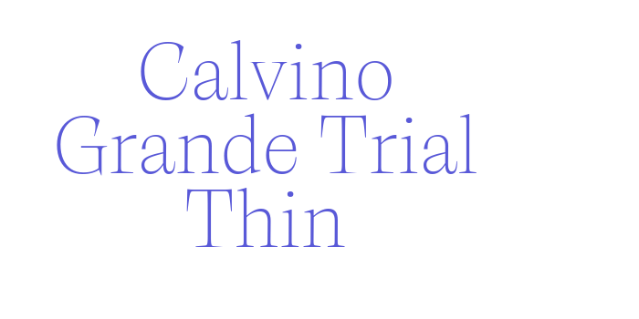 Calvino Grande Trial Thin Font Download