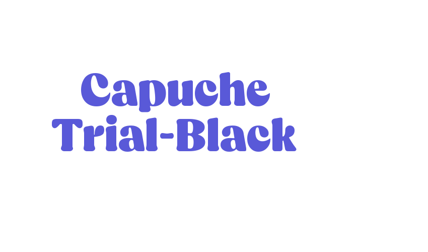 Capuche Trial-Black Font