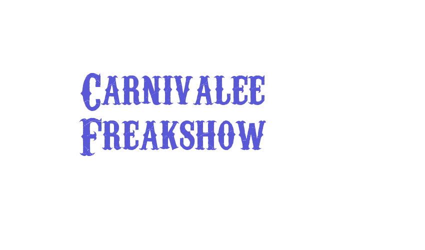 Carnivalee Freakshow Font Download