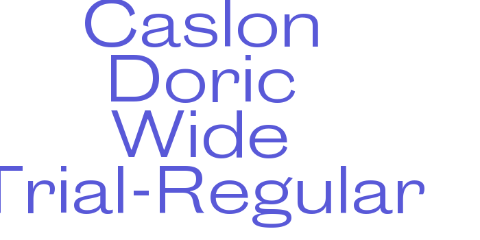 Caslon Doric Wide Trial-Regular Font Download