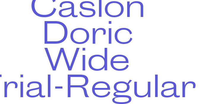 Caslon Doric Wide Trial-Regular Font