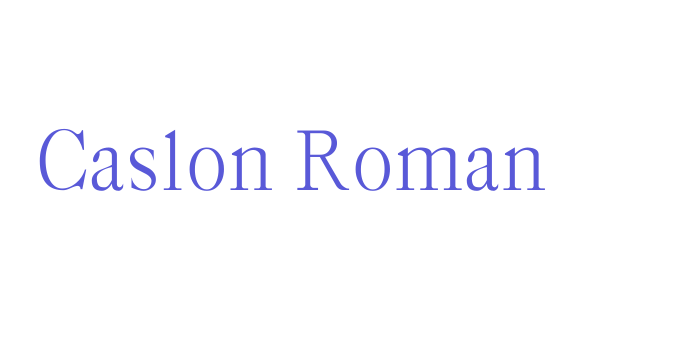 Caslon Roman Font Download