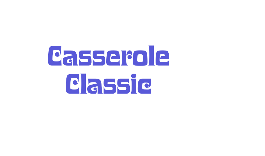 Casserole Classic Font