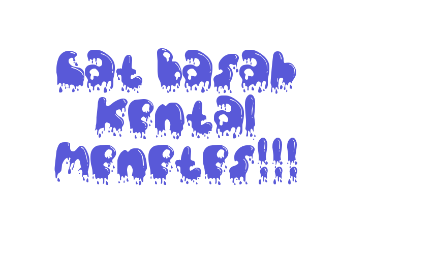 Cat Basah Kental Menetes!!! Font