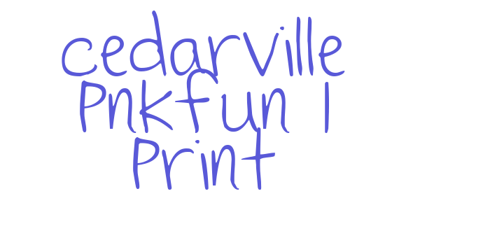 Cedarville Pnkfun 1 Print Font Download