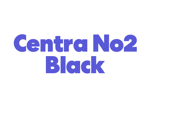 Centra No2 Black Font