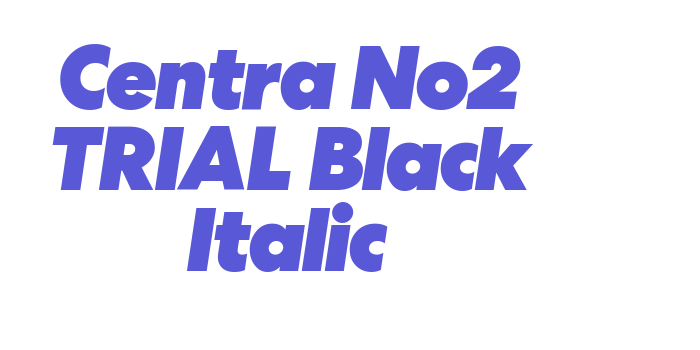 Centra No2 TRIAL Black Italic Font Download