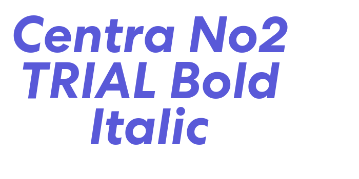 Centra No2 TRIAL Bold Italic Font