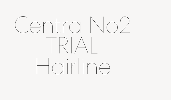 Centra No2 TRIAL Hairline Font