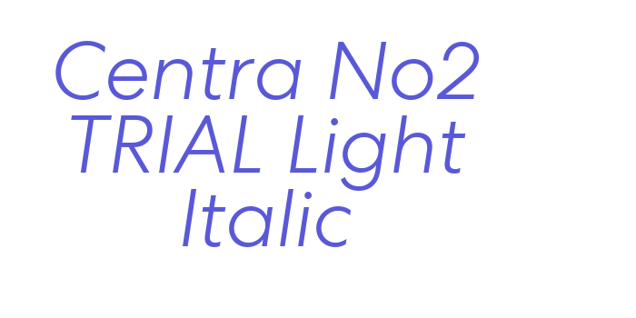 Centra No2 TRIAL Light Italic Font Download