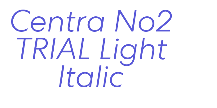 Centra No2 TRIAL Light Italic Font