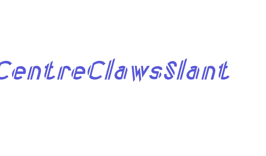 CentreClawsSlant Font Download