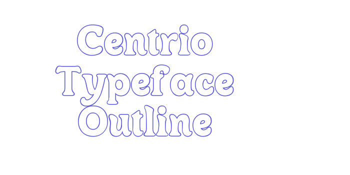 Centrio Typeface Outline Font Download