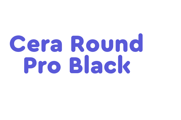 Cera Round Pro Black Font