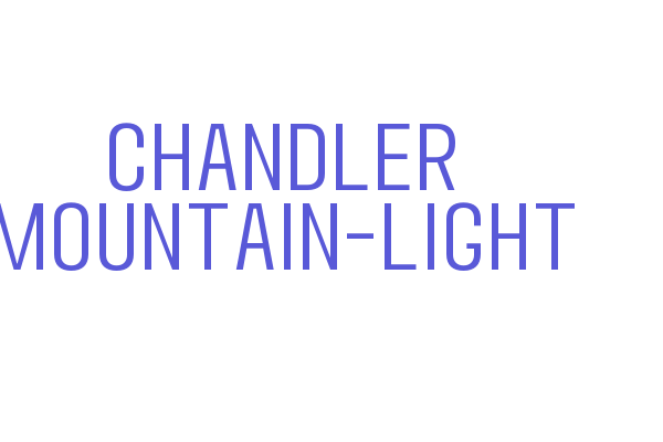 Chandler Mountain-Light Font