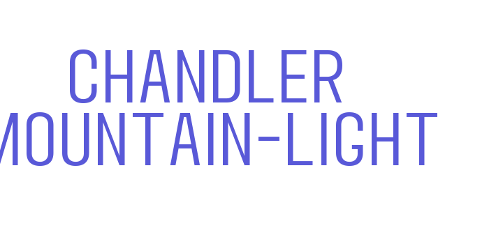 Chandler Mountain-Light Font