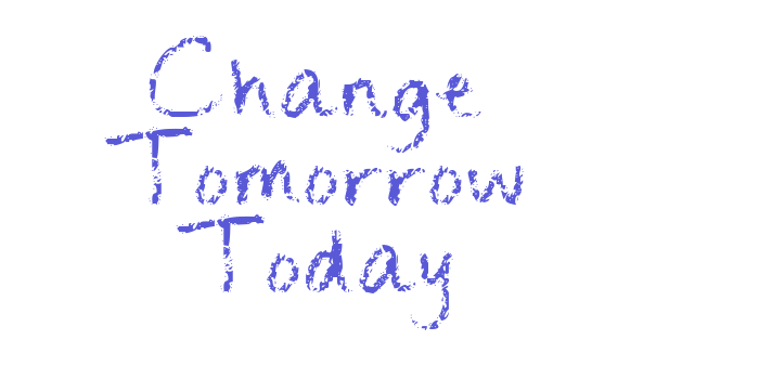 Change Tomorrow Today Font Download