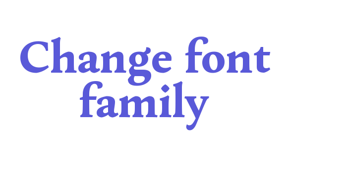 Change font family Font