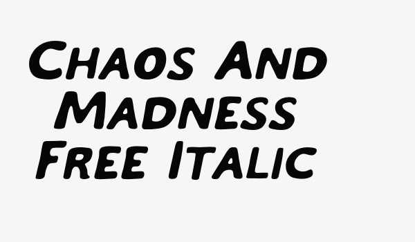 Chaos And Madness Free Italic Font