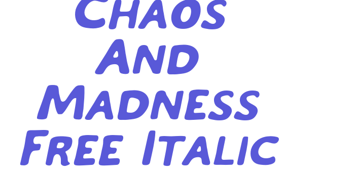 Chaos And Madness Free Italic Font