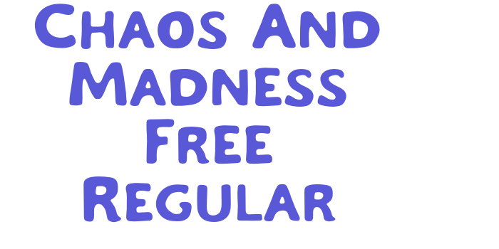 Chaos And Madness Free Regular Font Download