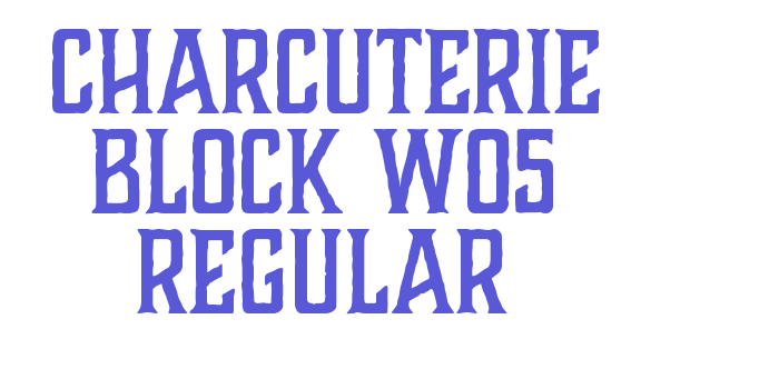 Charcuterie Block W05 Regular Font