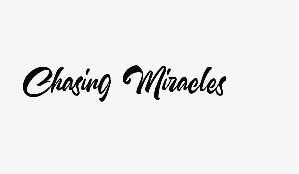 Chasing Miracles Font