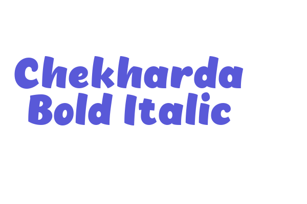 Chekharda Bold Italic Font