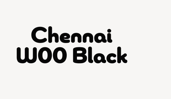 Chennai W00 Black Font