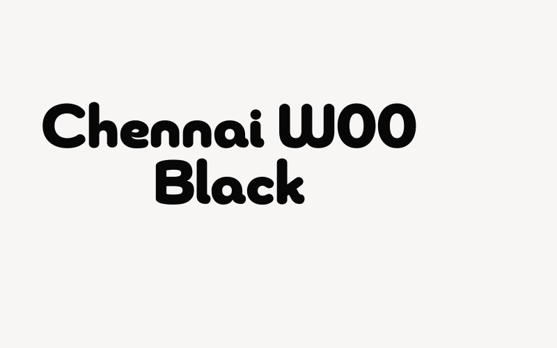 Chennai W00 Black Font