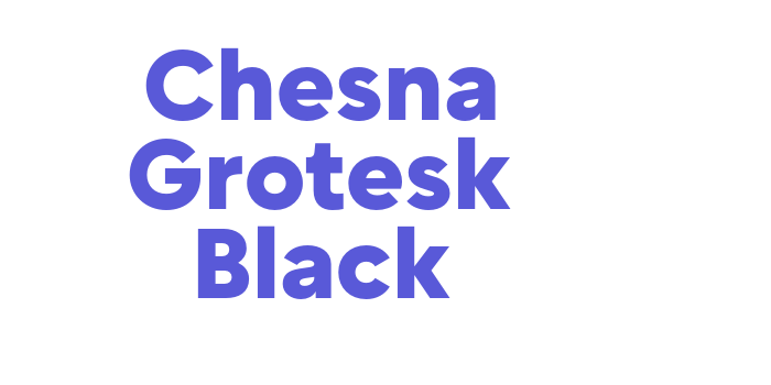 Chesna Grotesk Black Font Download