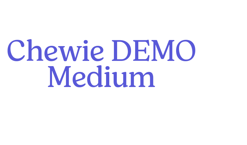 Chewie DEMO Medium Font