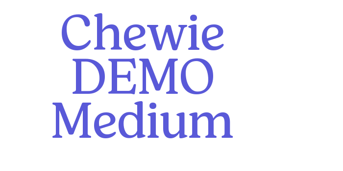 Chewie DEMO Medium Font