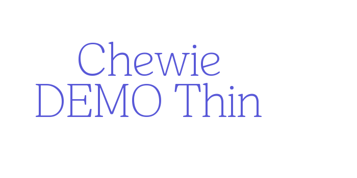 Chewie DEMO Thin Font Download