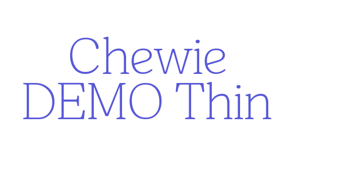 Chewie DEMO Thin Font